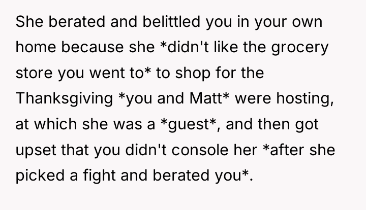 She berated and belittled you in your own home because...