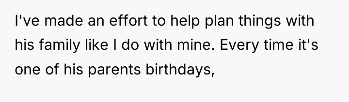 I've made an effort to help plan things with his...