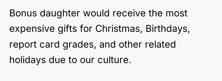 Bonus daughter would receive the most expensive gifts for Christmas,...
