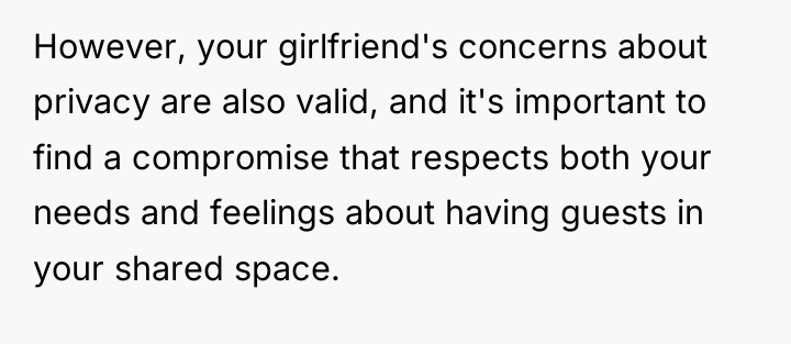However, your girlfriend's concerns about privacy are also valid, and...