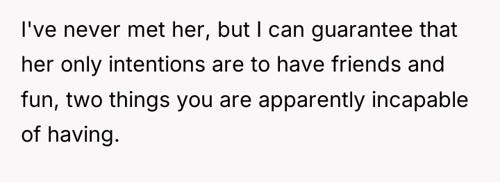 I've never met her, but I can guarantee that her...
