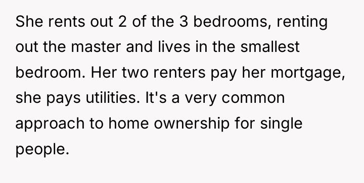 She rents out 2 of the 3 bedrooms, renting out...