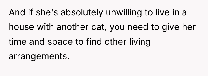 And if she's absolutely unwilling to live in a house...
