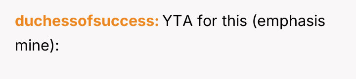 duchessofsuccess YTA for this (emphasis mine):