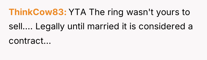 ThinkCow83 YTA The ring wasn't yours to sell.... Legally until...