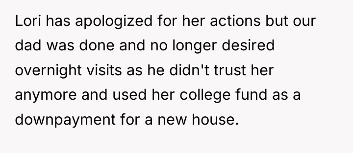 Lori has apologized for her actions but our dad was...