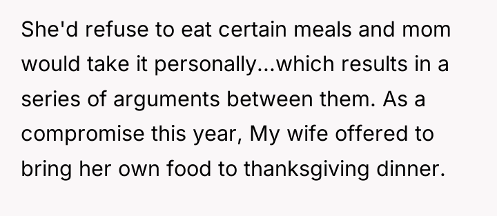 She'd refuse to eat certain meals and mom would take...
