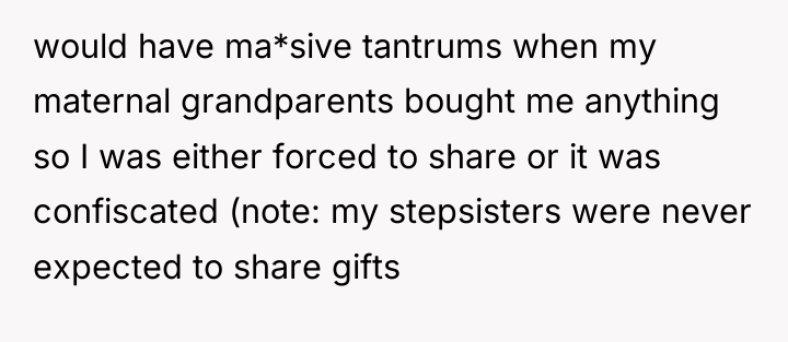 would have ma*sive tantrums when my maternal grandparents bought me...