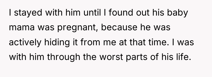 I stayed with him until I found out his baby...