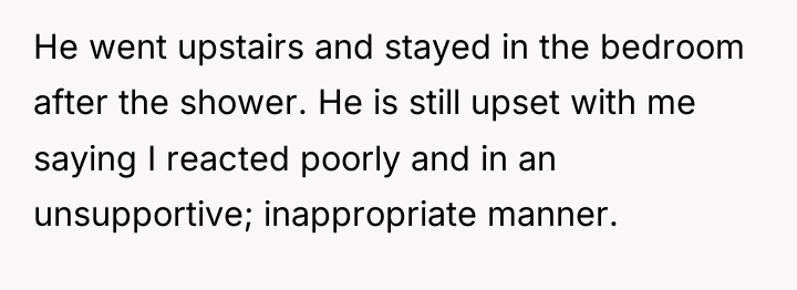 He went upstairs and stayed in the bedroom after the...