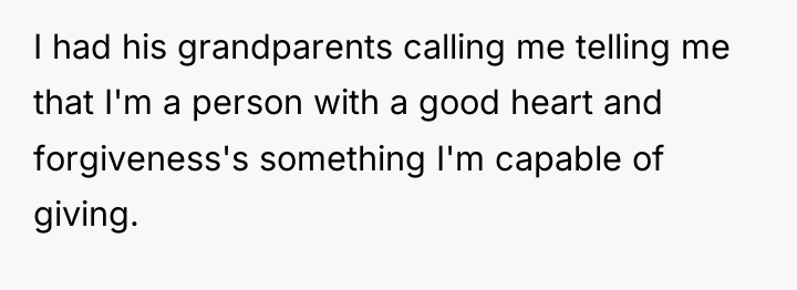 I had his grandparents calling me telling me that I'm...