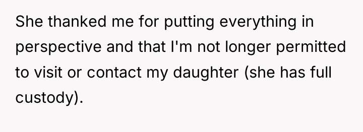 She thanked me for putting everything in perspective and that...