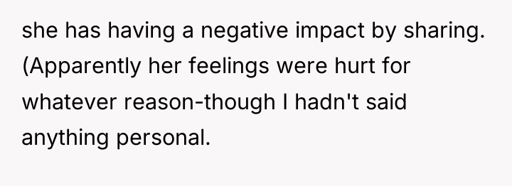 she has having a negative impact by sharing. (Apparently her...