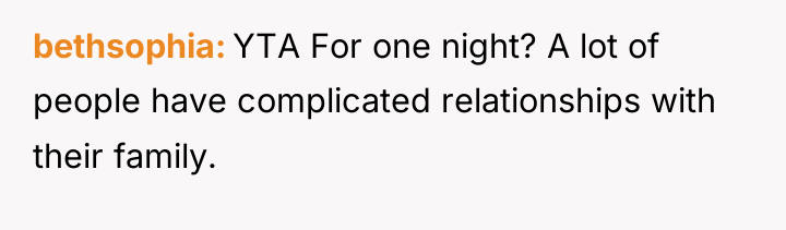 bethsophia YTA For one night? A lot of people have...