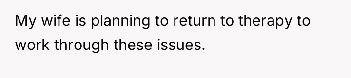 My wife is planning to return to therapy to work...