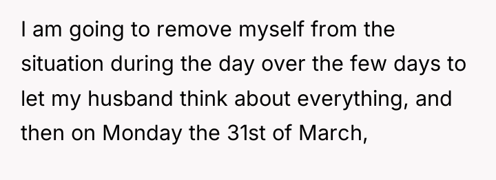 I am going to remove myself from the situation during...