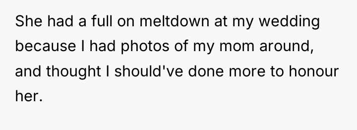 She had a full on meltdown at my wedding because...