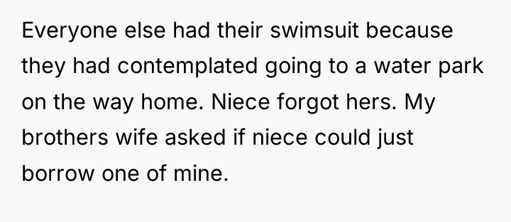 Everyone else had their swimsuit because they had contemplated going...