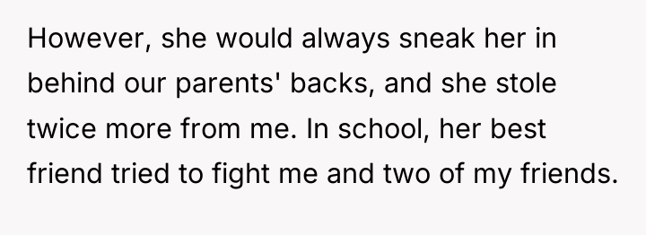 However, she would always sneak her in behind our parents'...