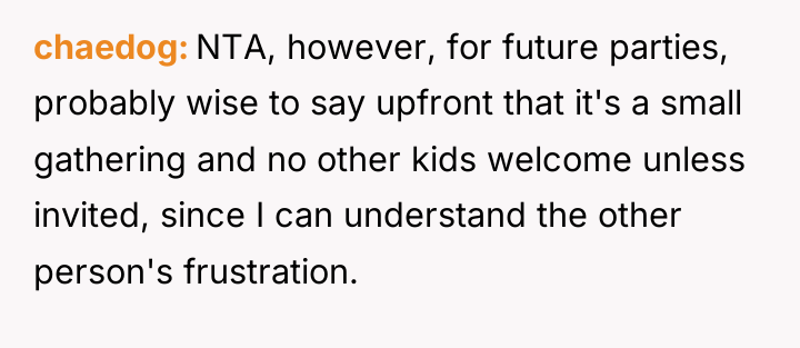 chaedog NTA, however, for future parties, probably wise to say...