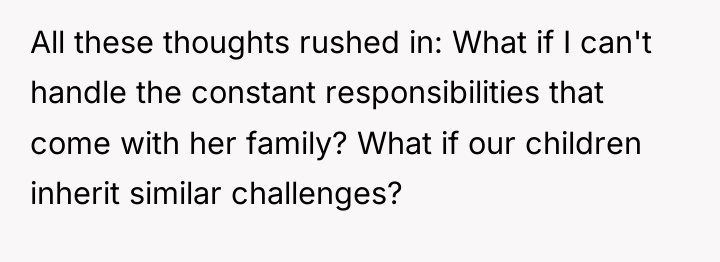 All these thoughts rushed in: What if I can't handle...