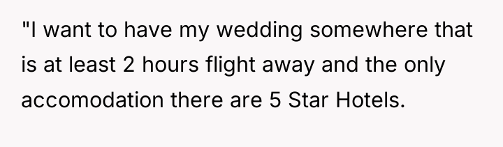"I want to have my wedding somewhere that is at...