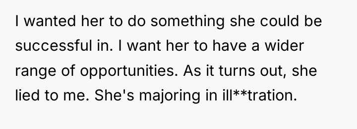 I wanted her to do something she could be successful...