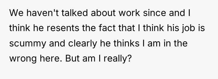 We haven't talked about work since and I think he...