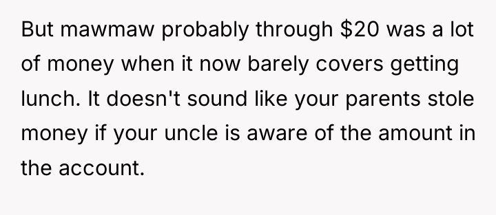 But mawmaw probably through $20 was a lot of money...