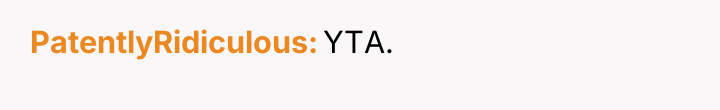 PatentlyRidiculous YTA.