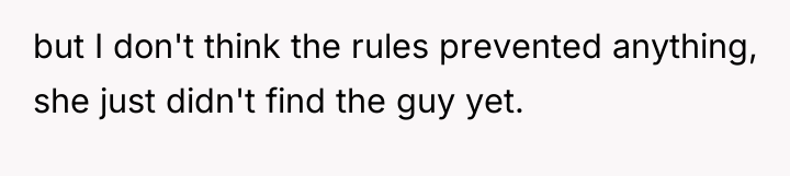 but I don't think the rules prevented anything, she just...