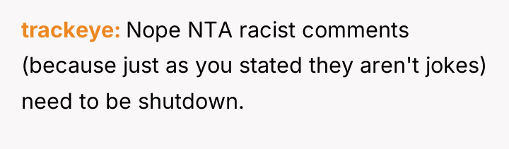trackeye Nope NTA racist comments (because just as you stated...