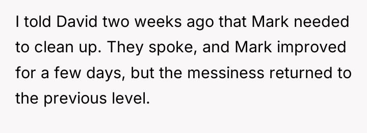 I told David two weeks ago that Mark needed to...