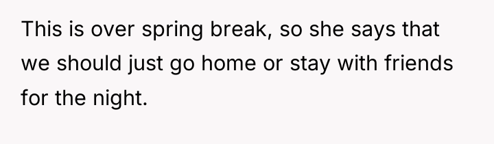 This is over spring break, so she says that we...