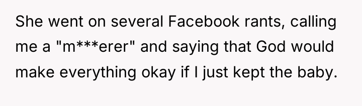 She went on several Facebook rants, calling me a "m***erer"...
