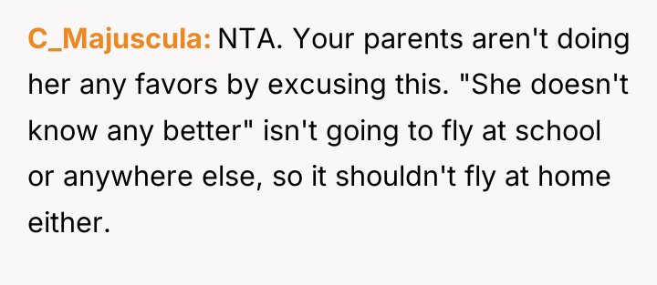 C_Majuscula NTA. Your parents aren't doing her any favors by...