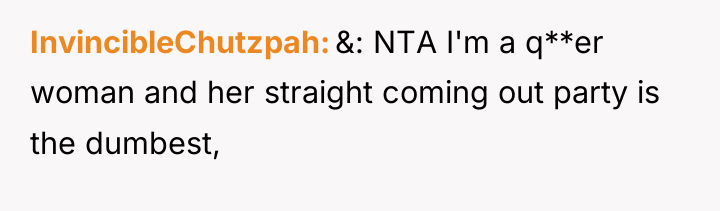 InvincibleChutzpah &: NTA I'm a q**er woman and her straight...