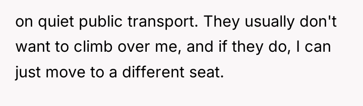 on quiet public transport. They usually don't want to climb...