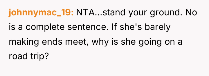 johnnymac_19 NTA...stand your ground. No is a complete sentence. If...