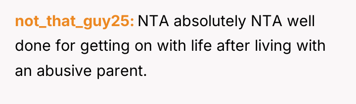 not_that_guy25 NTA absolutely NTA well done for getting on with...