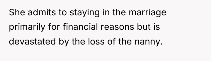 She admits to staying in the marriage primarily for financial...
