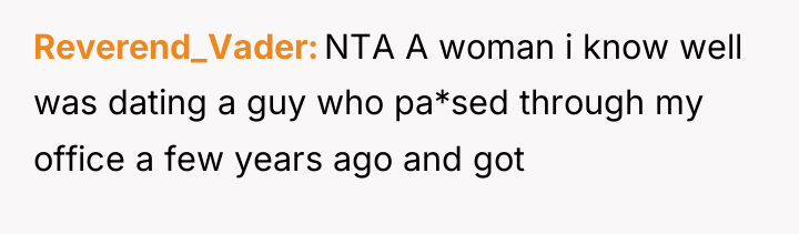 Reverend_Vader NTA A woman i know well was dating a...
