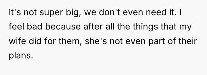 It's not super big, we don't even need it. I...