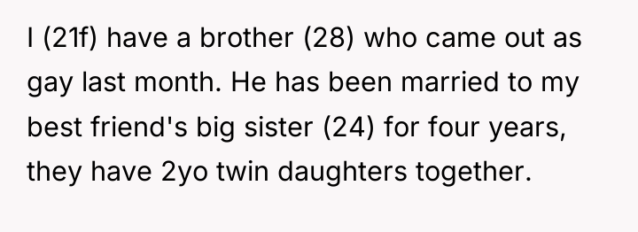 I (21f) have a brother (28) who came out as...