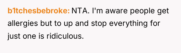 b1tchesbebroke NTA. I'm aware people get allergies but to up...