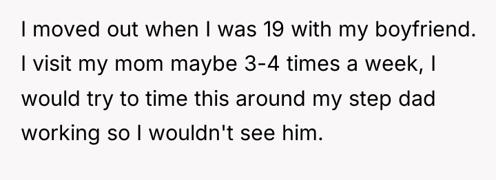 I moved out when I was 19 with my boyfriend....