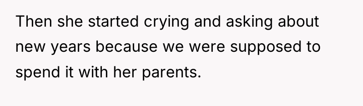 Then she started crying and asking about new years because...