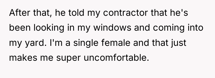 After that, he told my contractor that he's been looking...