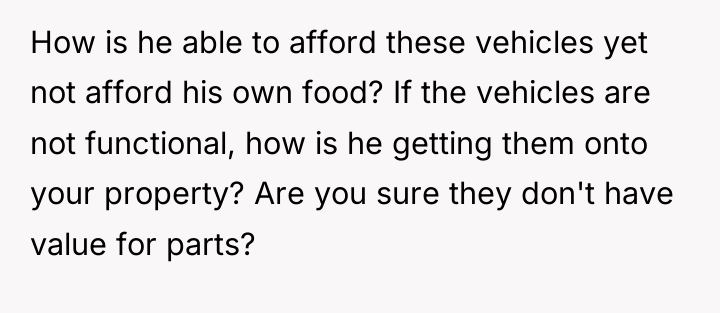 How is he able to afford these vehicles yet not...