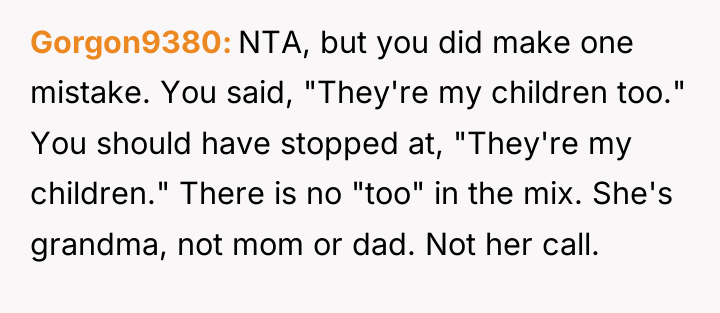 Gorgon9380 NTA, but you did make one mistake. You said,...